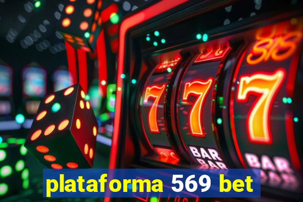 plataforma 569 bet